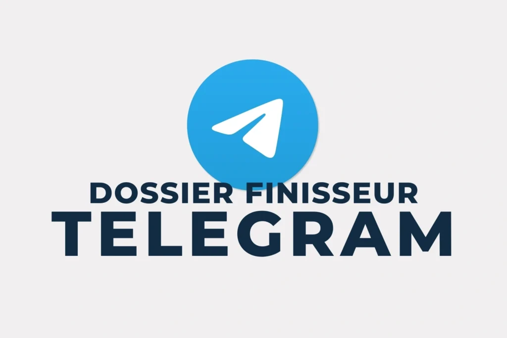 Dossier Finisseur Telegram​