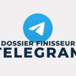 Accès au canal Telegram Dossier Finisseur