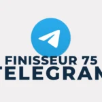 Accès au canal Telegram Finisseur 75