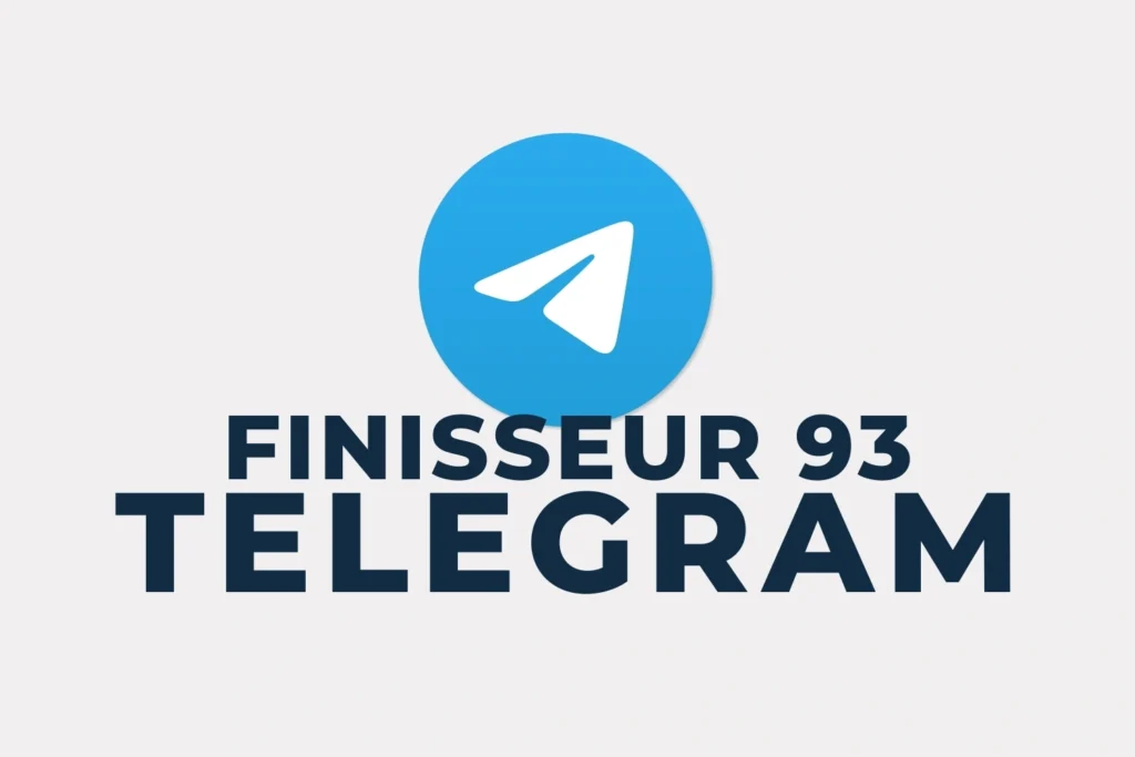 Telegram Finisseur 93​