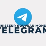 Accès au canal Telegram Finisseur Nouveau Monde
