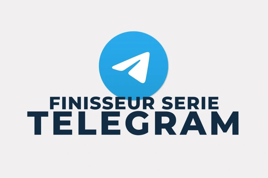 Finisseur Serie Telegram​
